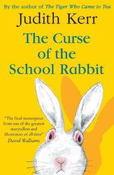 The Curse of the School Rabbit: A classic and unforgettable children’s book from the author of The Tiger Who Came To Tea